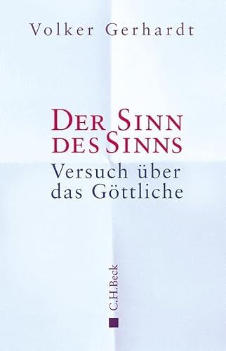 Der Sinn des Sinns: Versuch über das Göttliche von Beck C. H.