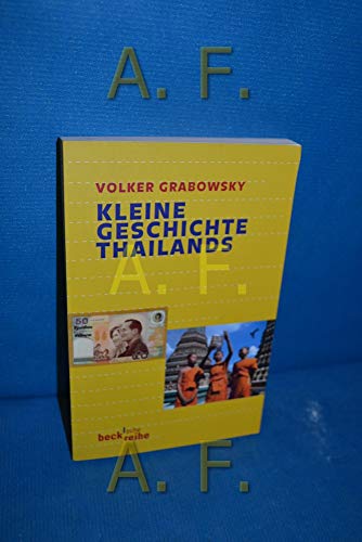Kleine Geschichte Thailands: Originalausgabe (Beck'sche Reihe) von Beck C. H.