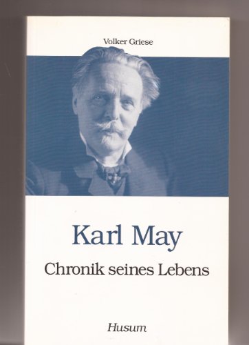 Karl May - Chronik seines Lebens (Husum-Taschenbuch)