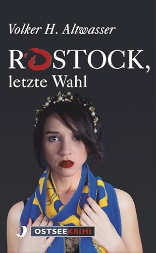 Rostock, letzte Wahl (OstseeKrimi)