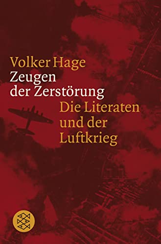 Zeugen der Zerstörung: Die Literaten und der Luftkrieg Essay und Gespräche von FISCHER Taschenbuch