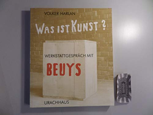 Was ist Kunst? Werkstattgespräch mit Beuys