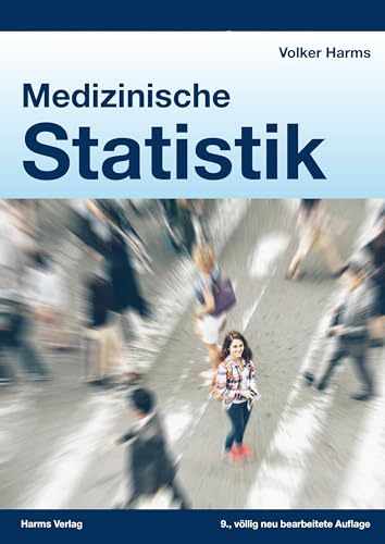 Medizinische Statistik: Epidemiologie und Evidence Based Medicine von Harms Volker