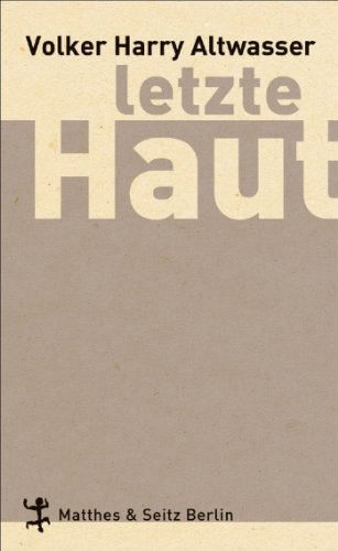 Letzte Haut: Roman