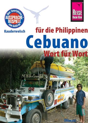 Reise Know-How Sprachführer Cebuano (Visaya) für die Philippinen - Wort für Wort: Kauderwelsch-Band 136 von Reise Know-How Rump GmbH