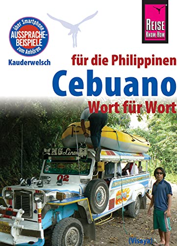 Reise Know-How Sprachführer Cebuano (Visaya) für die Philippinen - Wort für Wort: Kauderwelsch-Band 136 von Reise Know-How Rump GmbH