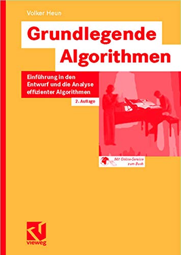 Grundlegende Algorithmen. Einführung in den Entwurf und die Analyse effizienter Algorithmen von Vieweg+Teubner Verlag