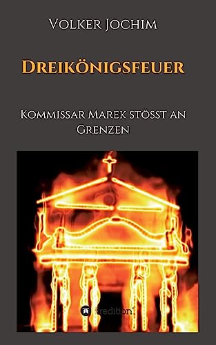 Dreikönigsfeuer: Kommissar Marek stößt an Grenzen