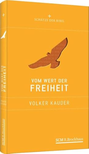 Vom Wert der Freiheit (Schätze der Bibel)