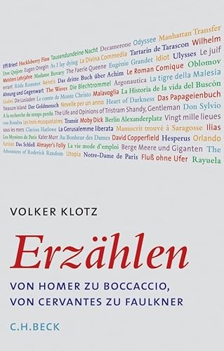 Erzählen: Von Homer zu Boccaccio, von Cervantes zu Faulkner