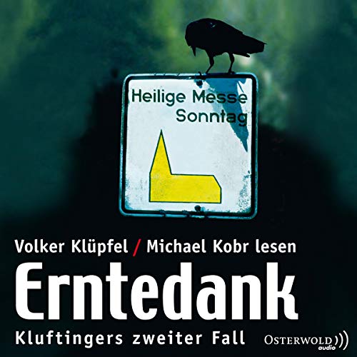Erntedank: Kluftingers zweiter Fall: 3 CDs (Ein Kluftinger-Krimi, Band 2) von OSTERWOLDaudio