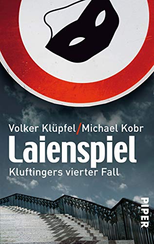 Laienspiel (Kluftinger-Krimis 4): Kluftingers vierter Fall | Kluftinger ermittelt von Piper Verlag GmbH