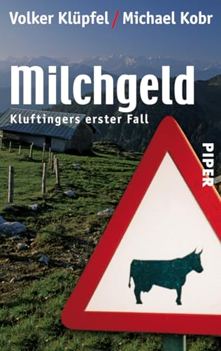 Milchgeld (Kluftinger-Krimis 1): Kluftingers erster Fall | Kluftinger ermittelt