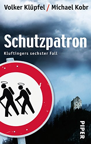 Schutzpatron (Kluftinger-Krimis 6): Kluftingers sechster Fall | Kluftinger ermittelt