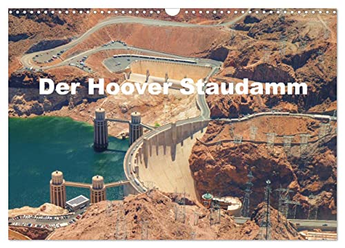 Der Hoover Staudamm (Wandkalender 2024 DIN A3 quer), CALVENDO Monatskalender von CALVENDO
