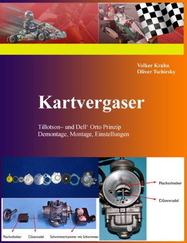 Kartvergaser: Tillotson- und Dell' Orto Prinzip; Demontage, Montage, Einstellungen Kartvergaser: Tillotson- und Dell' Orto Prinzip; Demontage, Montage, Einstellungen