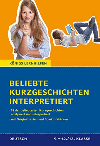 Beliebte Kurzgeschichten interpretiert: 18 der beliebtesten Kurzgeschichten analysiert und interpretiert (Königs Lernhilfen) von C. Bange Verlag