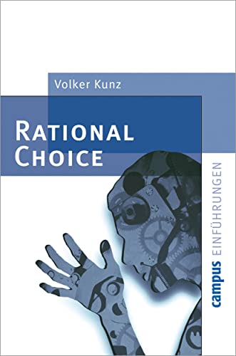 Rational Choice (Campus Einführungen) von Campus Verlag