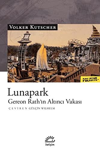 Lunapark: Gereon Rath’ın Altıncı Vakası von İletişim Yayınları