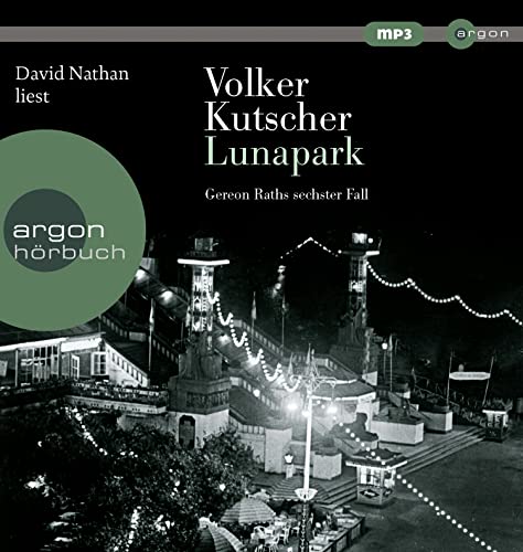 Lunapark: Gereon Raths sechster Fall
