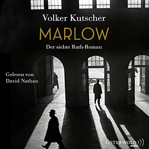 Marlow (Die Gereon-Rath-Romane 7): Der siebte Rath-Roman: 2 CDs