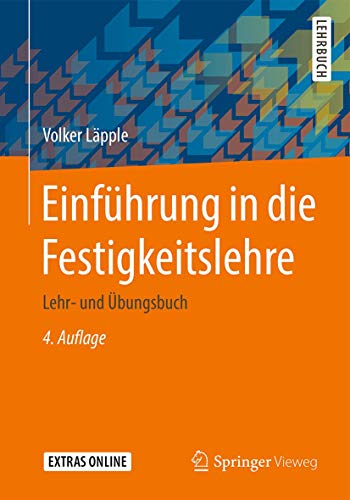 Einführung in die Festigkeitslehre: Lehr- und Übungsbuch von Springer Vieweg