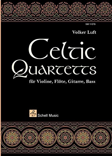 Celtic Quartetts: für Violine, Flöte, Gitarre, Bass (Gitarre Noten Unterricht: Gitarre junior)