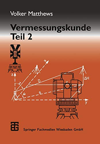 Vermessungskunde, 2 Tle., Tl.2: Fachgebiete Architektur ― Bauingenieurwesen ― Vermessungswesen von Vieweg+Teubner Verlag