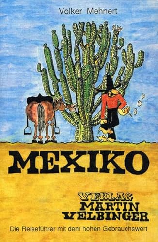 Mexiko (Unkonventionelle Reiseführer) von Velbinger Martin