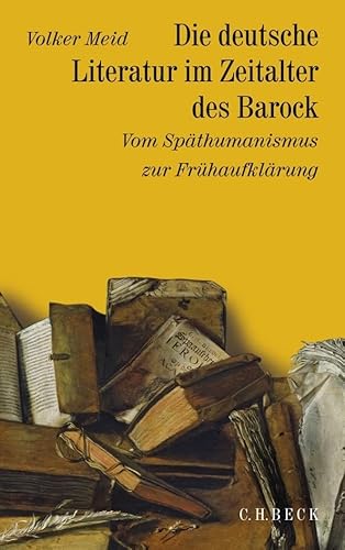 Geschichte der deutschen Literatur Bd. 5: Die deutsche Literatur im Zeitalter des Barock: Vom Späthumanismus zur Frühaufklärung 1570-1740 Geschichte der deutschen Literatur Bd. 5: Die deutsche Literatur im Zeitalter des Barock: Vom Späthumanismus zur Frühaufklärung 1570-1740