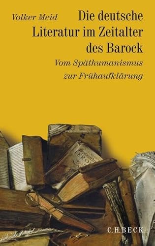 Geschichte der deutschen Literatur Bd. 5: Die deutsche Literatur im Zeitalter des Barock: Vom Späthumanismus zur Frühaufklärung 1570-1740 Geschichte der deutschen Literatur Bd. 5: Die deutsche Literatur im Zeitalter des Barock: Vom Späthumanismus zur Frühaufklärung 1570-1740