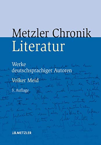 Metzler Literatur Chronik: Werke deutschsprachiger Autoren