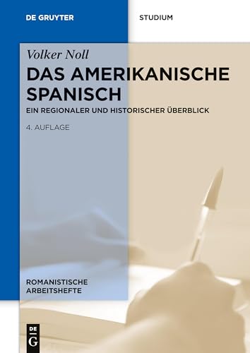 Das amerikanische Spanisch: Ein regionaler und historischer Überblick (Romanistische Arbeitshefte, 46, Band 46) von de Gruyter