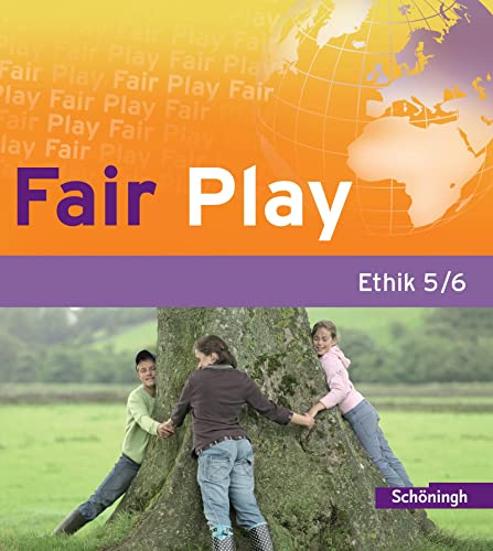 Fair Play - Lehrwerk für den Ethikunterricht in der Sekundarstufe I: Fair Play - Lehrwerk für den Ethikunterricht - Stammausgabe: Schülerband 5/6: ... für den Ethikunterricht - Bisherige Ausgabe) Fair Play - Lehrwerk für den Ethikunterricht in der Sekundarstufe I: Fair Play - Lehrwerk für den Ethikunterricht - Stammausgabe: Schülerband 5/6: ... für den Ethikunterricht - Bisherige Ausgabe)