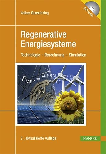 Regenerative Energiesysteme: Technologie - Berechnung - Simulation