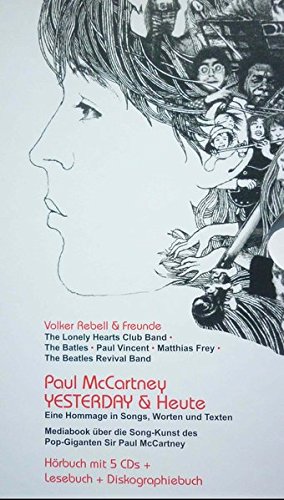 Paul McCartney: YESTERDAY & Heute: eine Hommage in Songs, Worten und Texten von Rebell, Volker