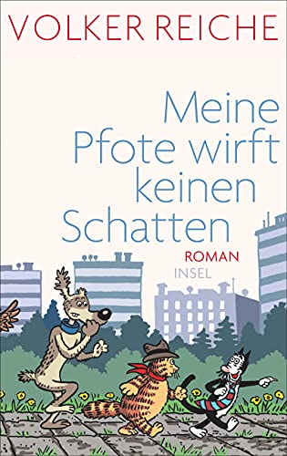 Meine Pfote wirft keinen Schatten: Roman