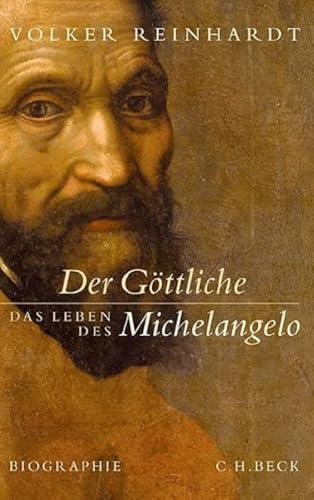 Der Göttliche: Das Leben des Michelangelo von Beck C. H.