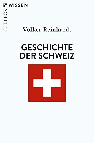 Geschichte der Schweiz (C.H.BECK Wissen) von Beck C. H.