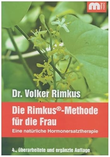 Die Rimkus-Methode: Eine natürliche Hormonersatztherapie für die Frau: Eine natürliche Hormonersatztheraphie für die Frau von Verlagsgruppe Mainz