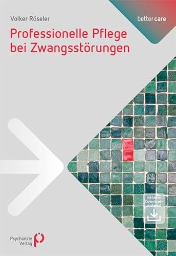 Professionelle Pflege bei Zwangsstörungen: Mit Online-Schlüssel (better care)