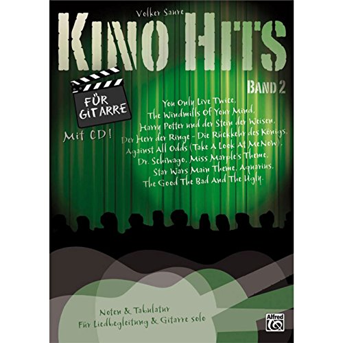 Kino Hits für Gitarre Band 2: 10 Filmmusik-Klassiker für Gitarre solo und Liedbegleitung von ALFRED