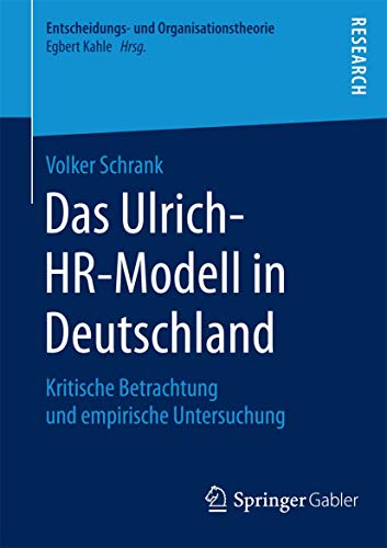Das Ulrich-HR-Modell in Deutschland: Kritische Betrachtung und empirische Untersuchung (Entscheidungs- und Organisationstheorie)