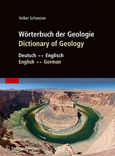Wörterbuch der Geologie / Dictionary of Geology: Deutsch - Englisch/English - German