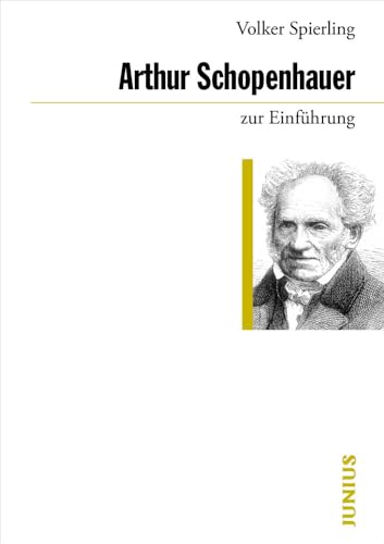 Arthur Schopenhauer zur Einführung von Junius Verlag GmbH