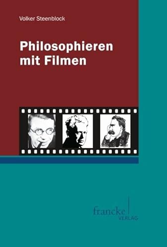 Philosophieren mit Filmen