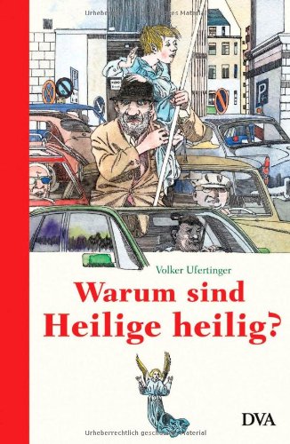 Warum sind Heilige heilig?