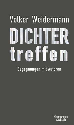 Dichter treffen: Begegnungen mit Autoren