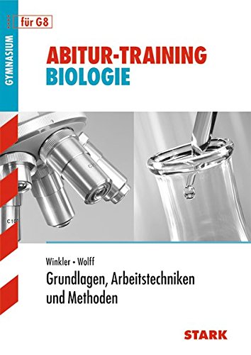 Abitur-Training Biologie - Grundlagen, Arbeitstechniken u. Methoden von Stark Verlag