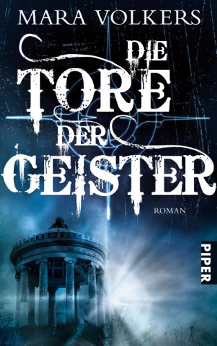 Die Tore der Geister: Roman: Roman. Originalausgabe Die Tore der Geister: Roman: Roman. Originalausgabe